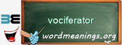 WordMeaning blackboard for vociferator
